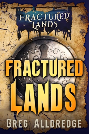 Fractured Lands Greg Alldredge