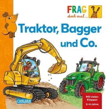 Frag doch mal ... die Maus: Traktor, Bagger und Co. Carlsen Verlag