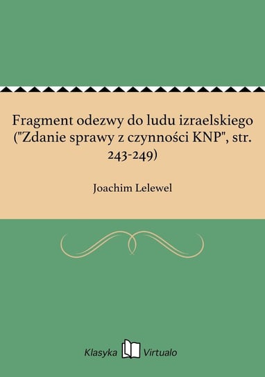 Fragment odezwy do ludu izraelskiego ("Zdanie sprawy z czynności KNP", str. 243-249) - ebook epub Lelewel Joachim