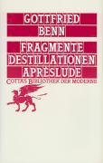 Fragmente - Destillationen - Apreslude Benn Gottfried