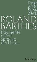 Fragmente einer Sprache der Liebe Barthes Roland