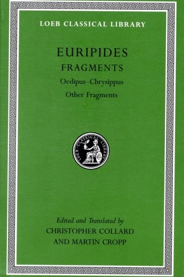 Fragments. Oedipus-Chrysippus. Other Fragments Euripides