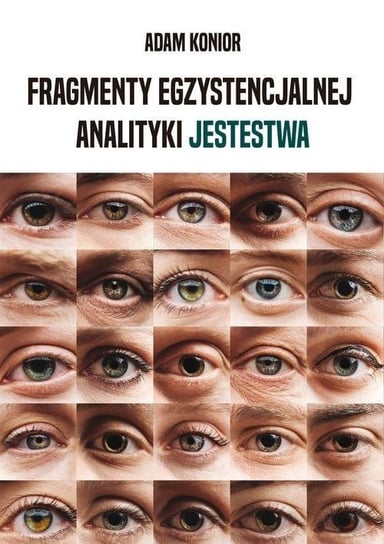 Fragmenty egzystencjalnej analityki jestestwa Konior Adam