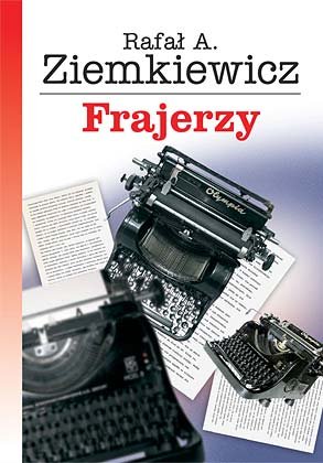 Frajerzy Ziemkiewicz Rafał A.