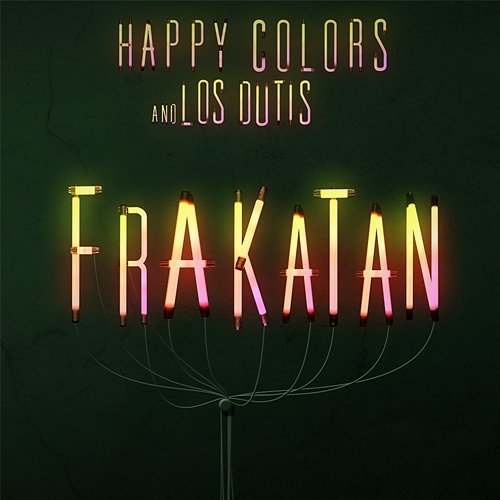 Frakatán Happy Colors y Los Dutis
