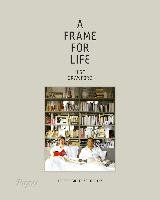 Frame for Life : The Designs of StudioIlse Crawford Ilse, Heathcote Edwin