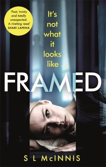 Framed: an absolutely gripping psychological thriller with a shocking twist S.L. McInnis