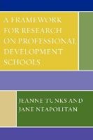 Framework for Research on Professional Development Schools Tunks Jeanne