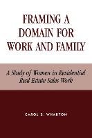 Framing a Domain for Work and Family Wharton Carol S.