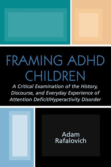 Framing ADHD Children Rafalovich Adam