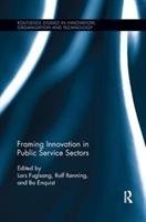 Framing Innovation in Public Service Sectors Ronning Rolf, Enquist Bo, Fuglsang Lars