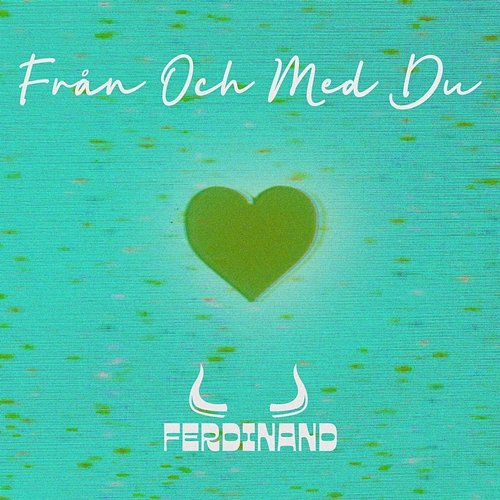 Från och med Du Ferdinand