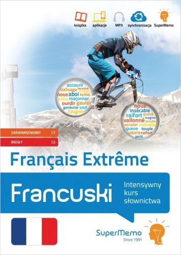 Francais Extreme. Intensywny kurs słownictwa. Poziom zaawansowany C1 i biegły C2 Opracowanie zbiorowe