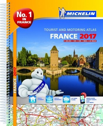 France 2017. Tourist and Motoring Atlas Opracowanie zbiorowe