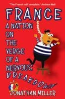 France, a Nation on the Verge of a Nervous Breakdown Miller Jonathan