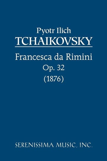 Francesca da Rimini, Op.32 Tchaikovsky Peter Ilyich