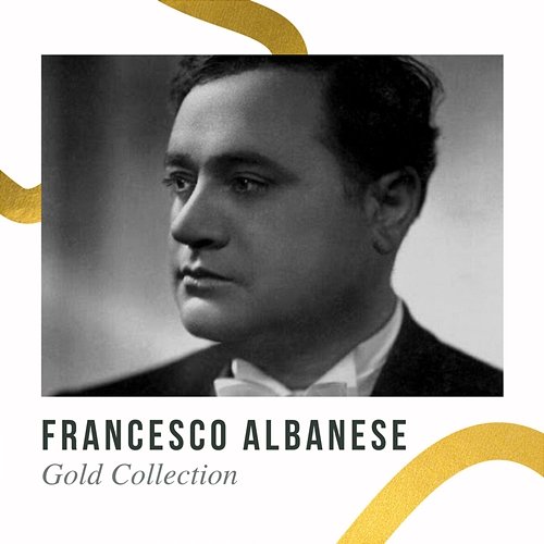 Francesco Albanese - Gold Collection Francesco Albanese