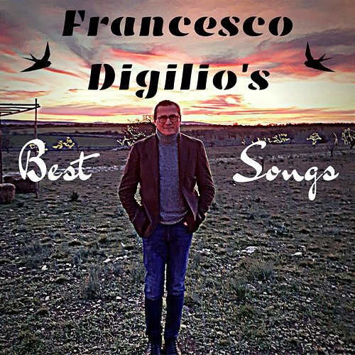 Francesco Digilio's Best Songs Francesco Digilio
