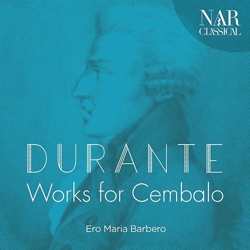 Francesco Durante: Works for Cembalo Ero Maria Barbero