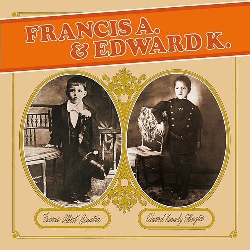 Francis A. & Edward K. Frank Sinatra feat. Duke Ellington