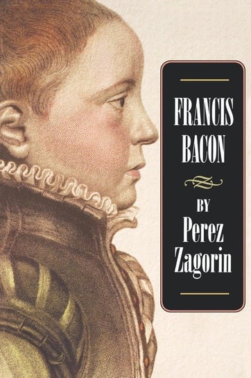 Francis Bacon Zagorin Perez