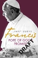 Francis: Pope of Good Promise Burns Jimmy
