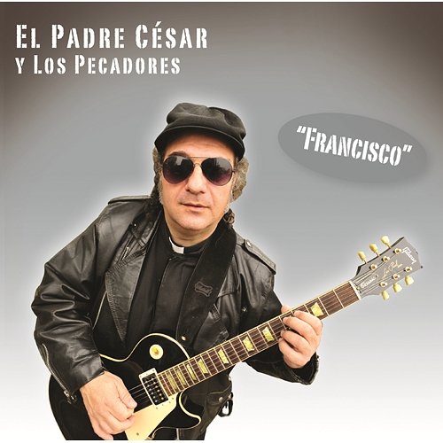 Francisco El Padre César y Los Pecadores