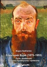 Franciszek Bujak (1875-1953) Szafraniec Bogna