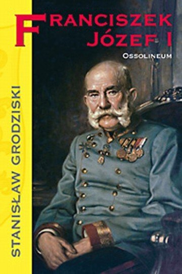 Franciszek Józef I Grodziski Stanisław