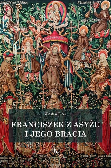 Franciszek z Asyżu i jego bracia Block Wiesław