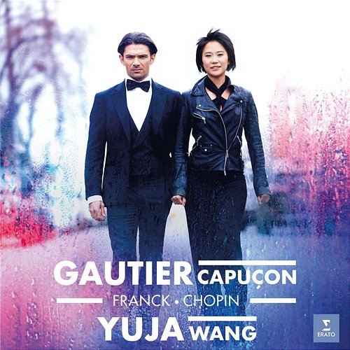 Franck & Chopin: Cello Sonatas Gautier Capuçon, Yuja Wang