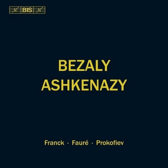 Franck/Faure/Prokofiev: Sonatas Bezaly Sharon