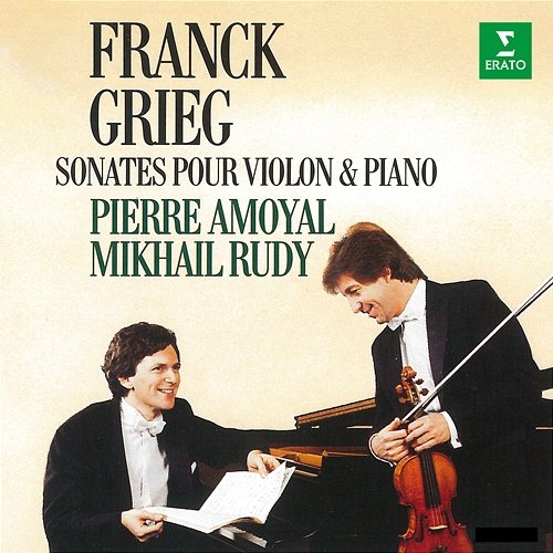 Franck & Grieg: Sonates pour violon et piano Pierre Amoyal & Mikhail Rudy