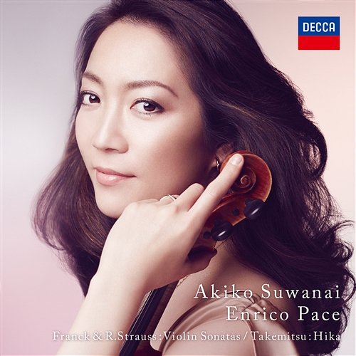 Franck & R.Strauss: Violin Sonatas, Takemitsu: Hika Akiko Suwanai, Pace Ennrico