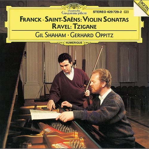 Franck / Saint Saens: Violin Sonatas; Ravel: Tzigane Gil Shaham, Gerhard Oppitz