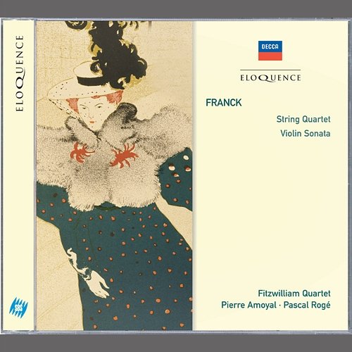 Franck: String Quartet; Violin Sonata Fitzwilliam Quartet, Pierre Amoyal, Pascal Rogé