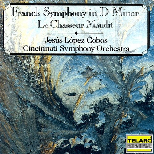 Franck: Symphony in D Minor, FWV 48 & Le chasseur maudit, FWV 44 Jesús López Cobos, Cincinnati Symphony Orchestra