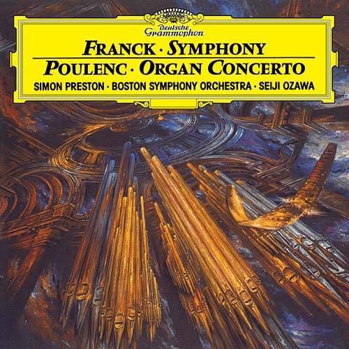 Franck: Symphony In D minor / Poulenc: Concerto For Organ, Strings And Percussion In G Minor Simon Preston, Everett Firth, Boston Symphony Orchestra, Seiji Ozawa