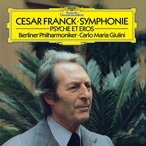 Franck: Symphony In D Minor; Psyché et Eros Berliner Philharmoniker, Carlo Maria Giulini