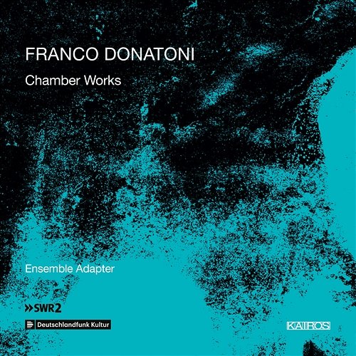 Franco Donatoni: Chamber Works Various Artists