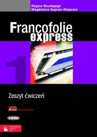 Francofolie express 1. Zeszyt ćwiczeń z języka francuskiego do szkoly ponadgimnazjalnej + 2CD Boutegege Regine, Supryn-Klepcarz Magdalena