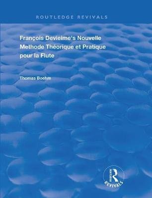 Francois Devienne's Nouvelle Methode Theorique et Pratique Pour la Flute Thomas Boehm