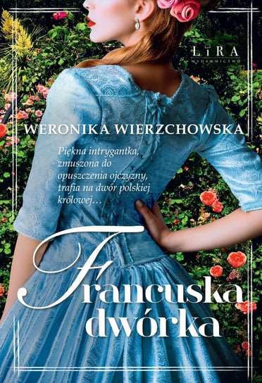 Francuska dwórka. Wielkie litery Wierzchowska Weronika