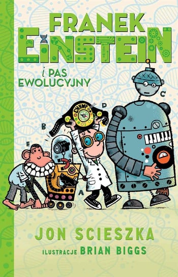 Franek Einstein i pas ewolucyjny. Tom 4 Scieszka Jon