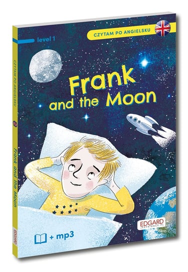 Frank and the Moon. Czytam po angielsku. Level 1 Mojkowska Katarzyna