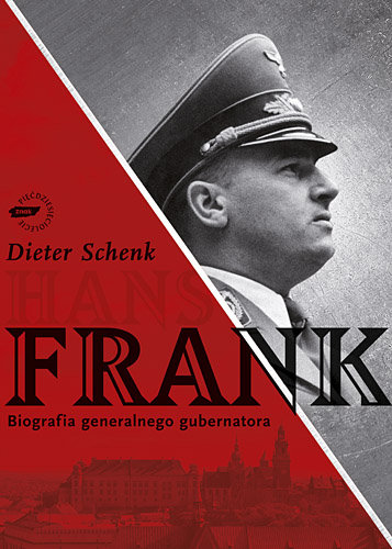 Frank. Biografia Generalnego Gubernatora Schenk Dieter