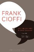 Frank Cioffi: The Philosopher in Shirt-Sleeves Ellis David