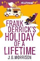 Frank Derrick's Holiday of A Lifetime Morrison J. B.