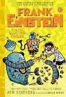 Frank Einstein and the Electro-Finger (Frank Einstein Series #2): Book Two Scieszka Jon