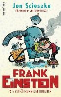 Frank Einstein - Die Entführung der Roboter Scieszka Jon